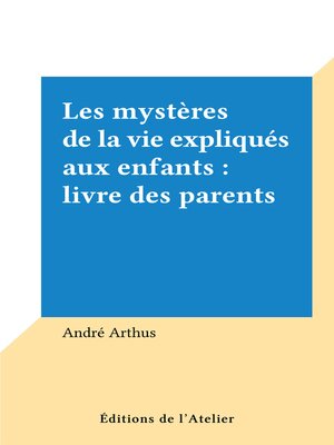 cover image of Les mystères de la vie expliqués aux enfants